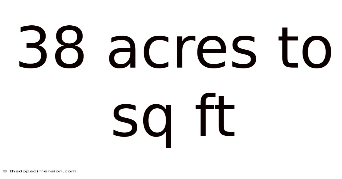 38 Acres To Sq Ft