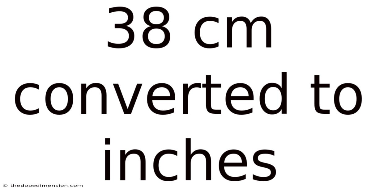 38 Cm Converted To Inches