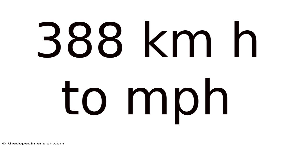 388 Km H To Mph