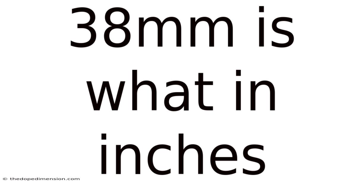 38mm Is What In Inches