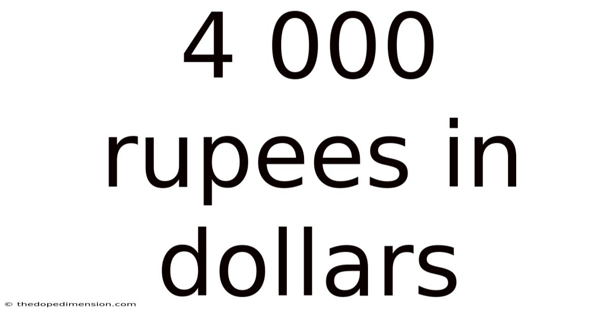 4 000 Rupees In Dollars