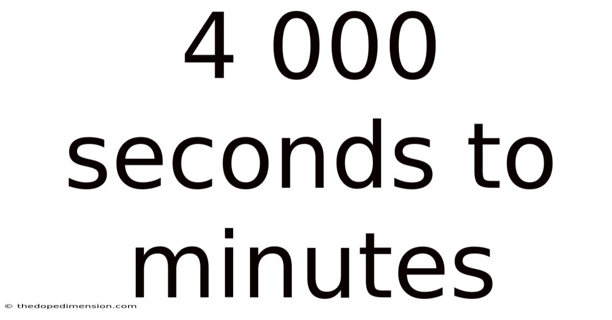4 000 Seconds To Minutes