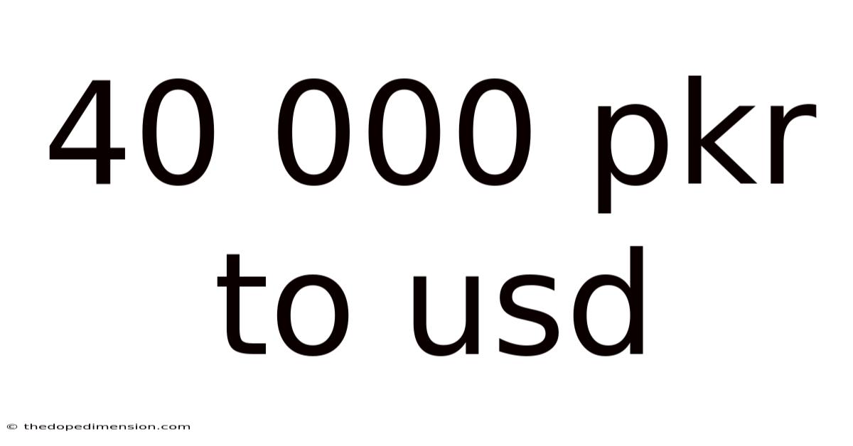 40 000 Pkr To Usd