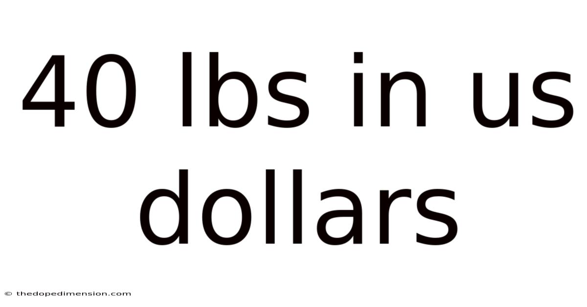 40 Lbs In Us Dollars