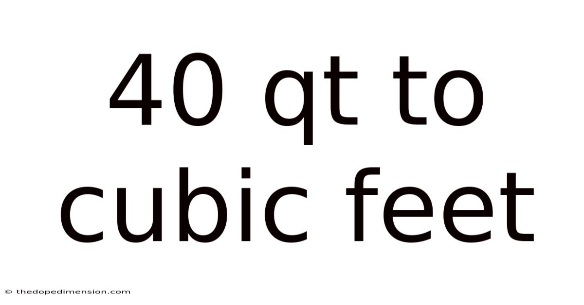 40 Qt To Cubic Feet