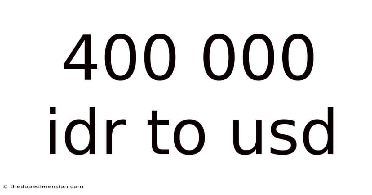 400 000 Idr To Usd