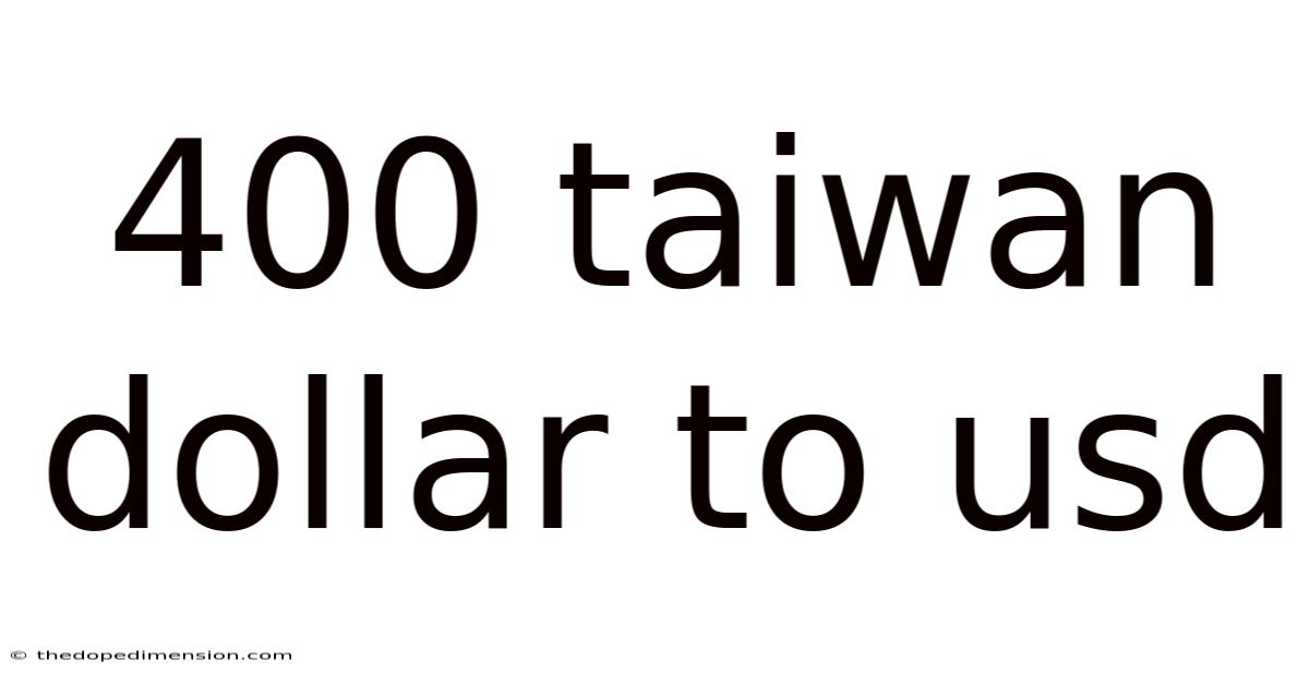 400 Taiwan Dollar To Usd