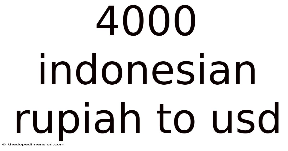 4000 Indonesian Rupiah To Usd