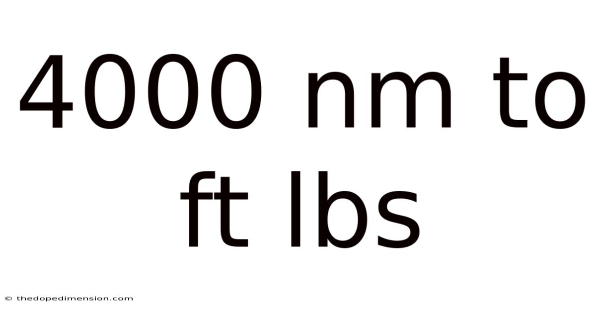 4000 Nm To Ft Lbs