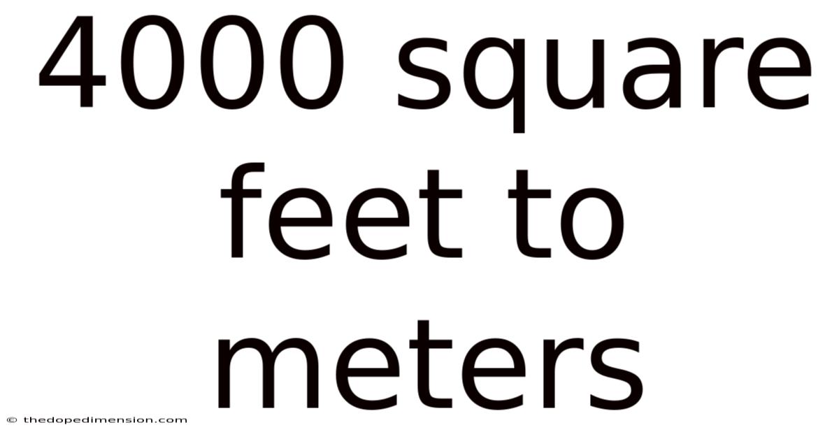 4000 Square Feet To Meters