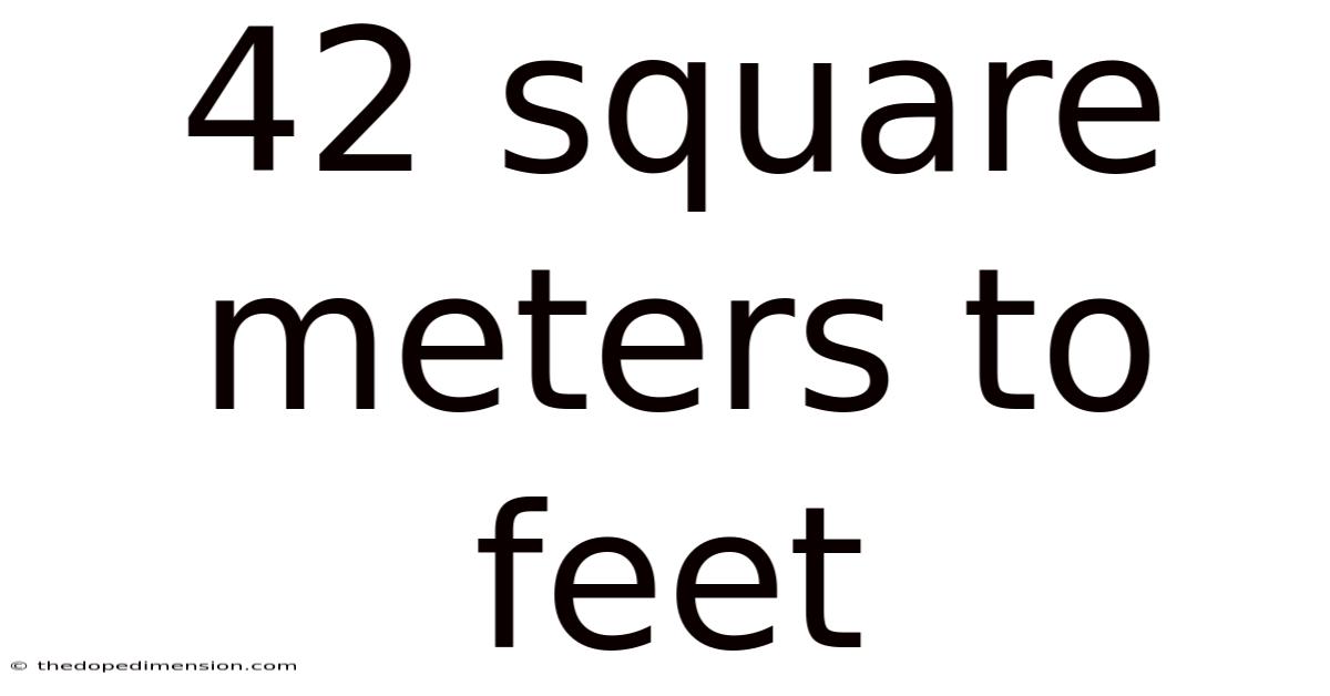 42 Square Meters To Feet