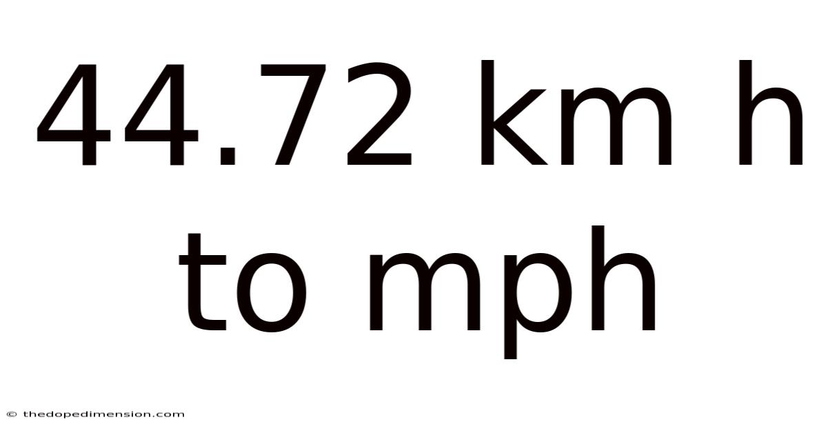 44.72 Km H To Mph