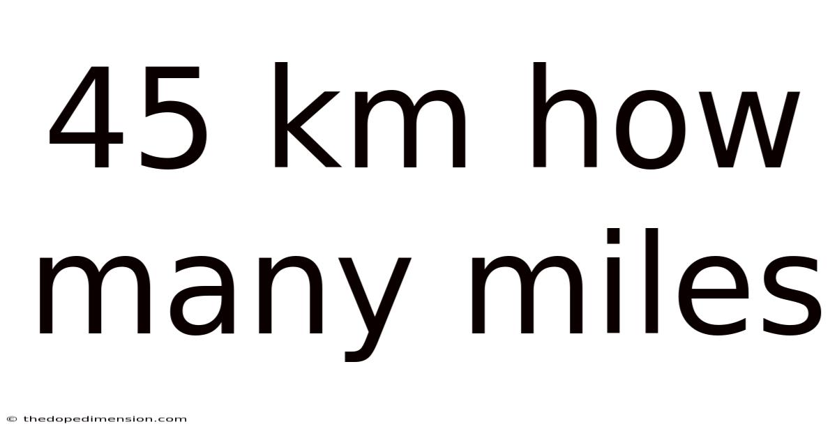 45 Km How Many Miles