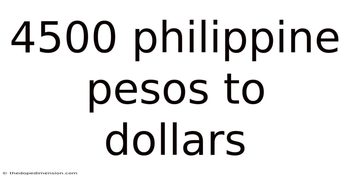 4500 Philippine Pesos To Dollars