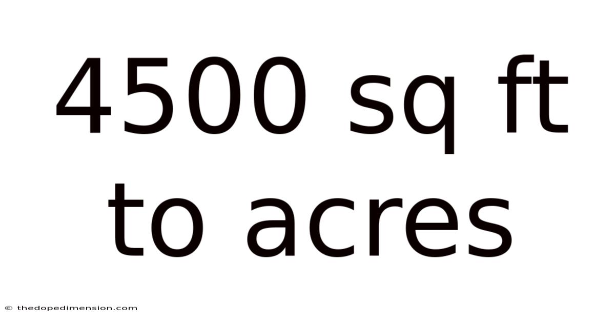 4500 Sq Ft To Acres