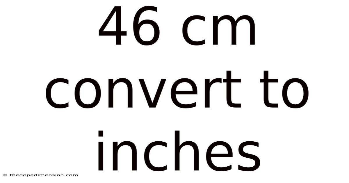 46 Cm Convert To Inches