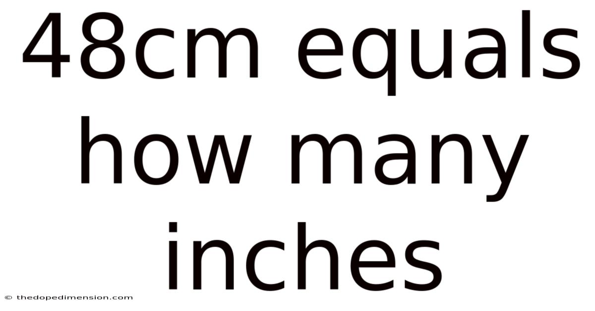 48cm Equals How Many Inches