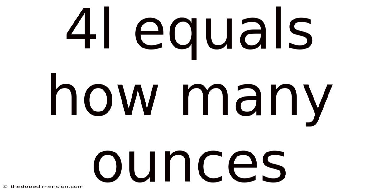 4l Equals How Many Ounces