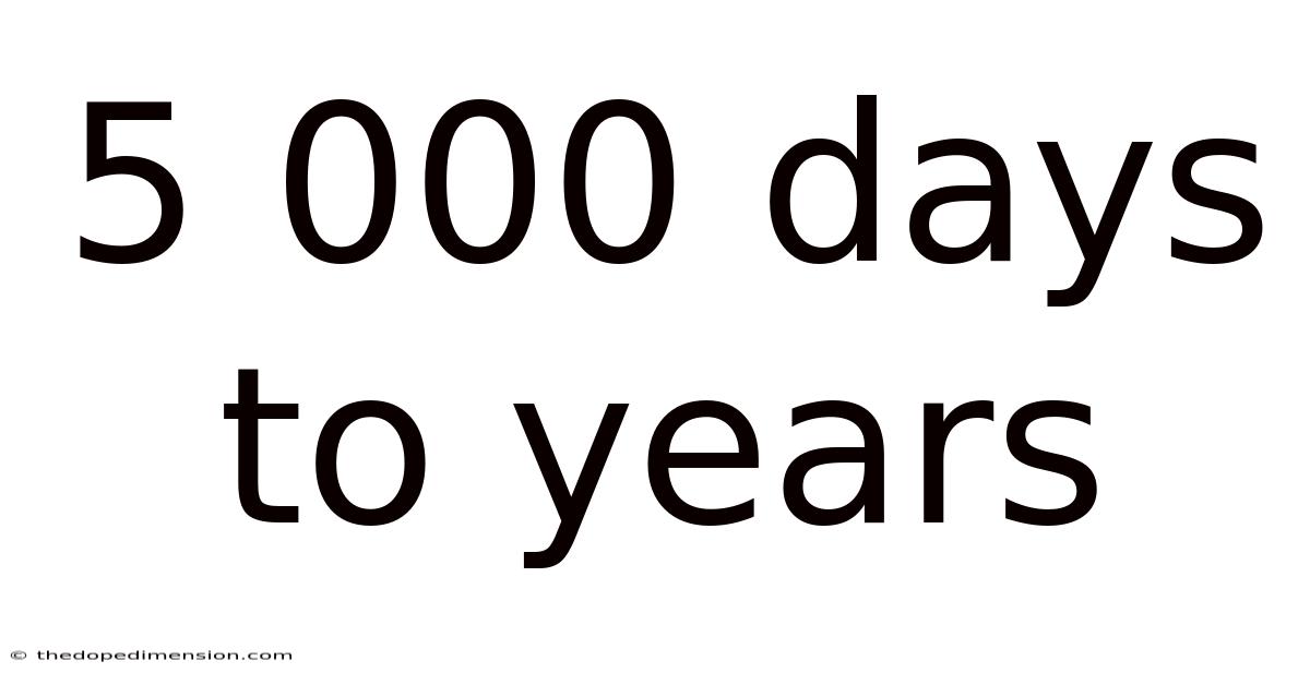 5 000 Days To Years