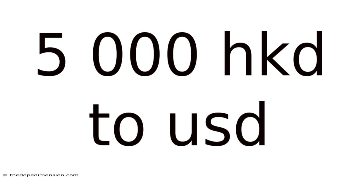 5 000 Hkd To Usd