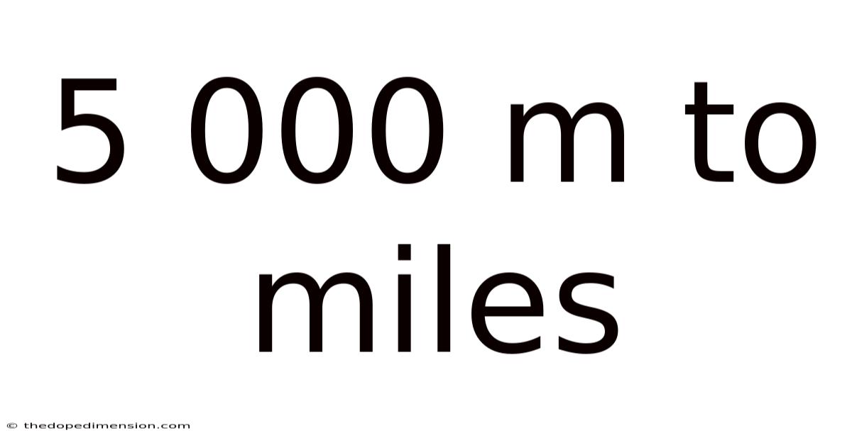 5 000 M To Miles