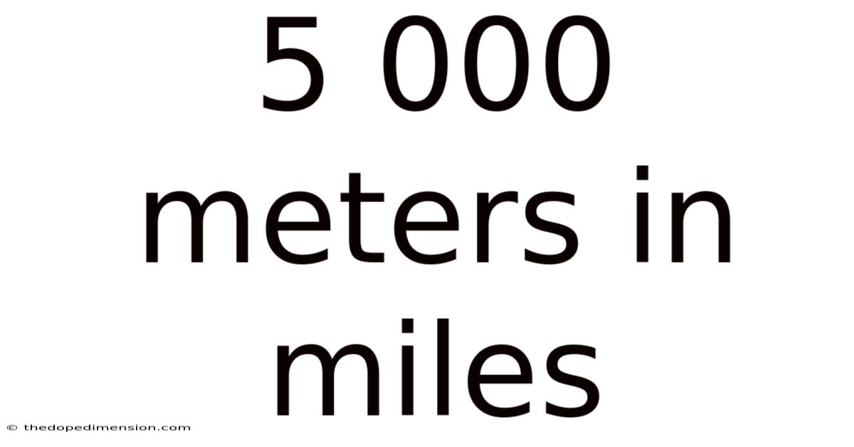 5 000 Meters In Miles