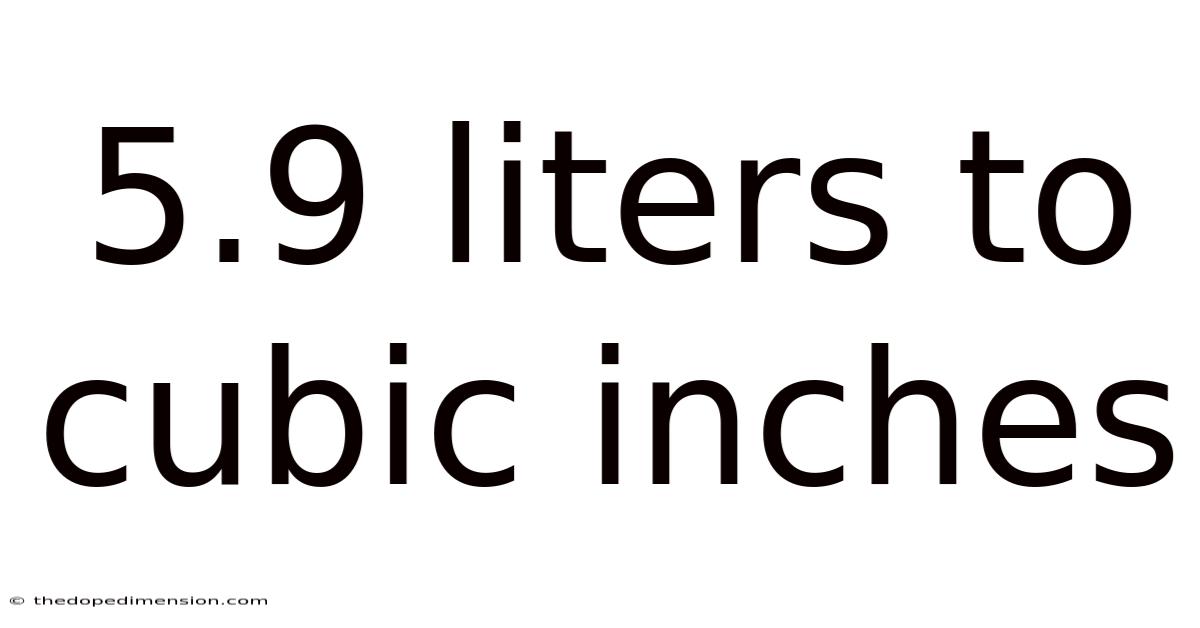 5.9 Liters To Cubic Inches