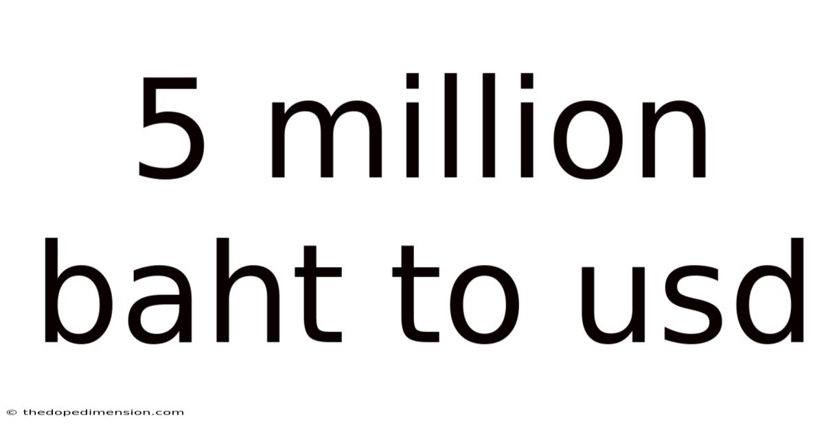 5 Million Baht To Usd