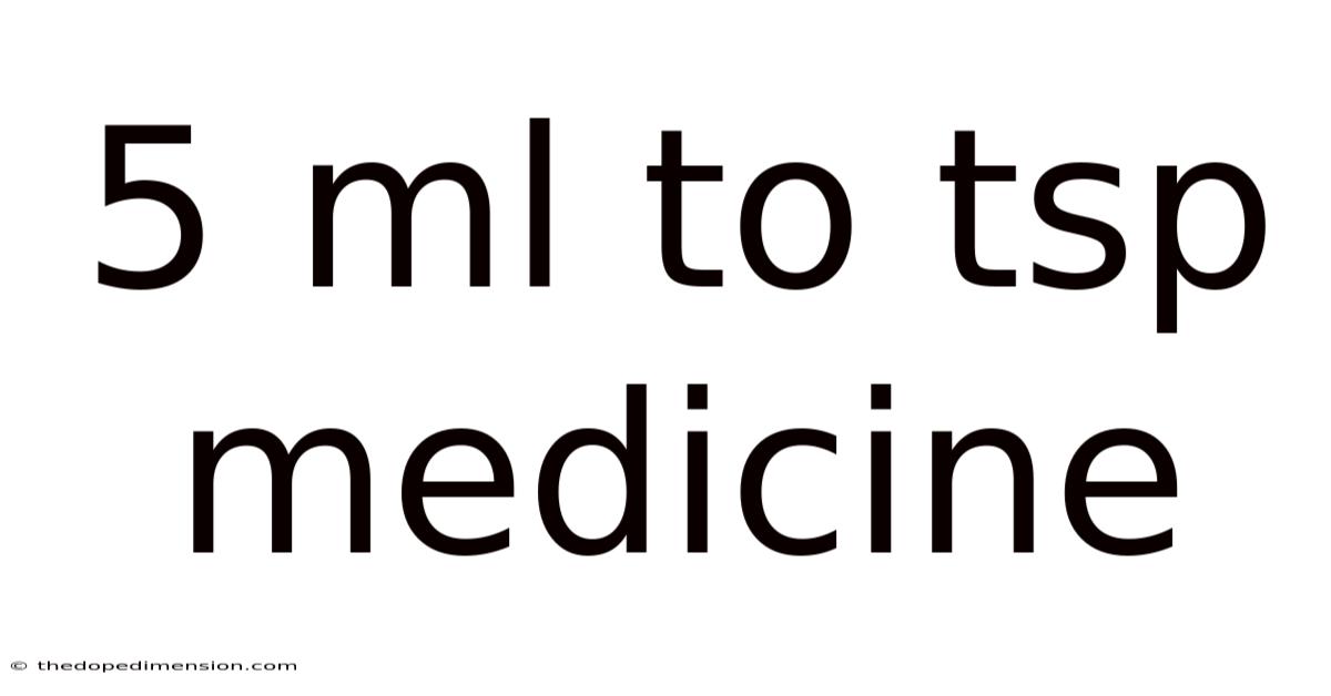 5 Ml To Tsp Medicine