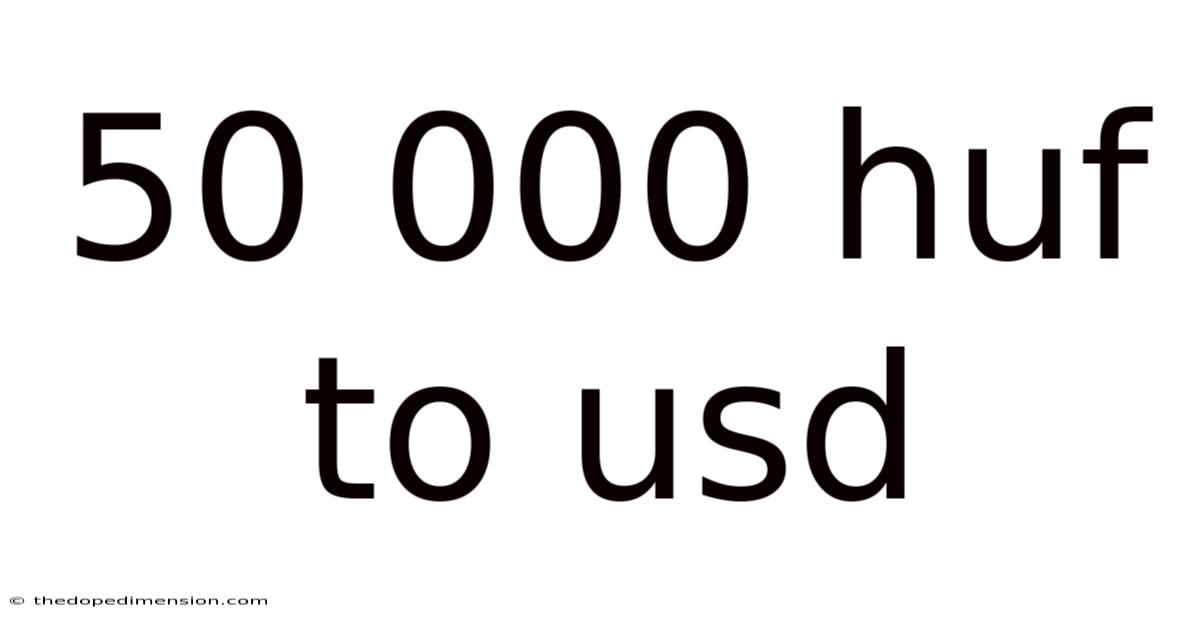 50 000 Huf To Usd