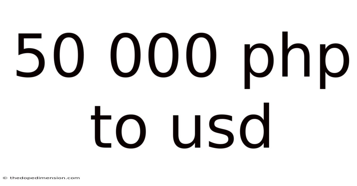 50 000 Php To Usd
