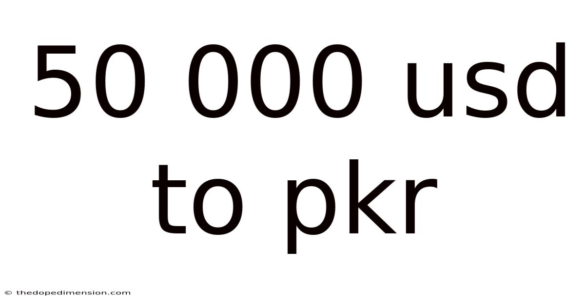 50 000 Usd To Pkr