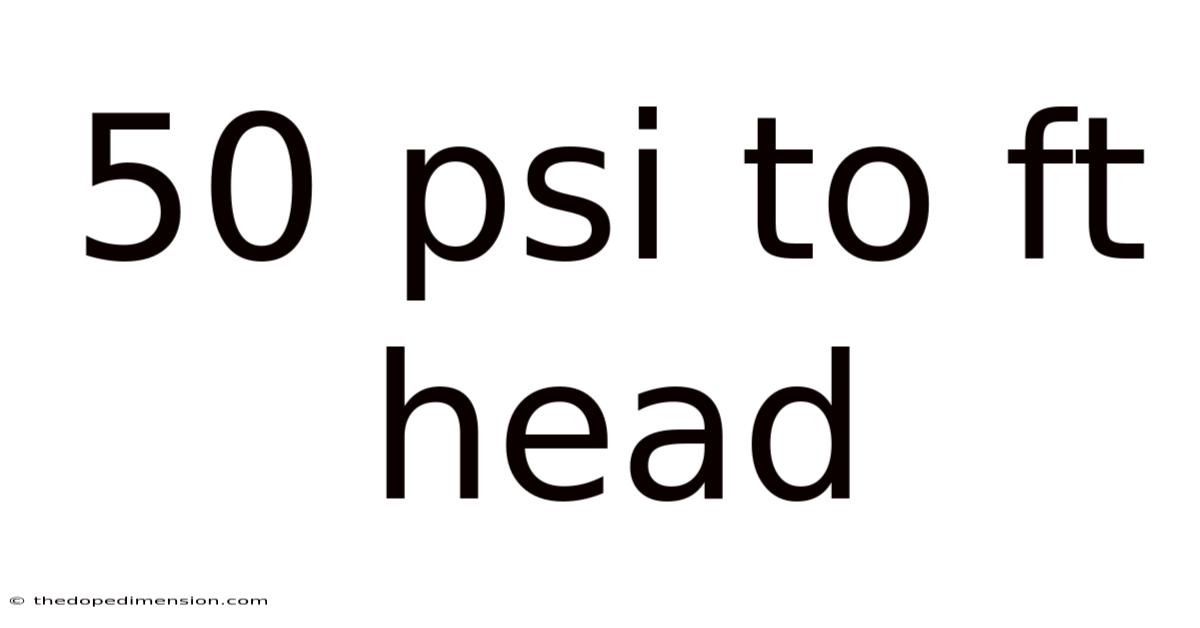 50 Psi To Ft Head