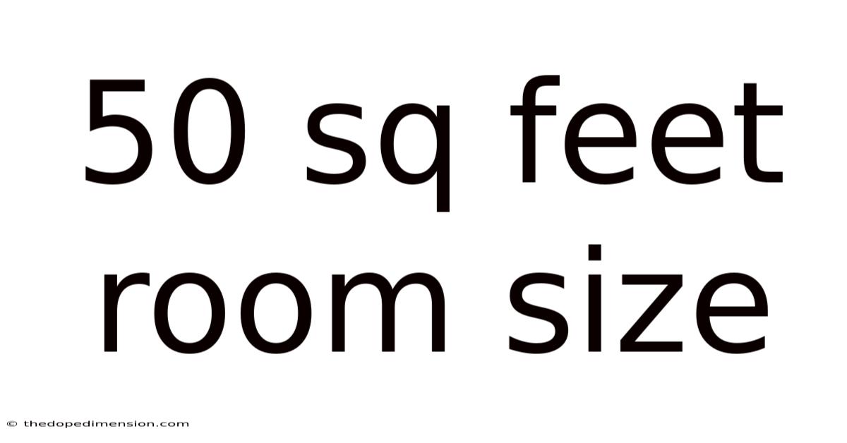 50 Sq Feet Room Size