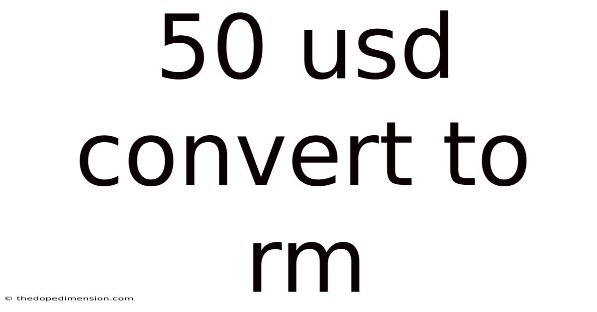 50 Usd Convert To Rm
