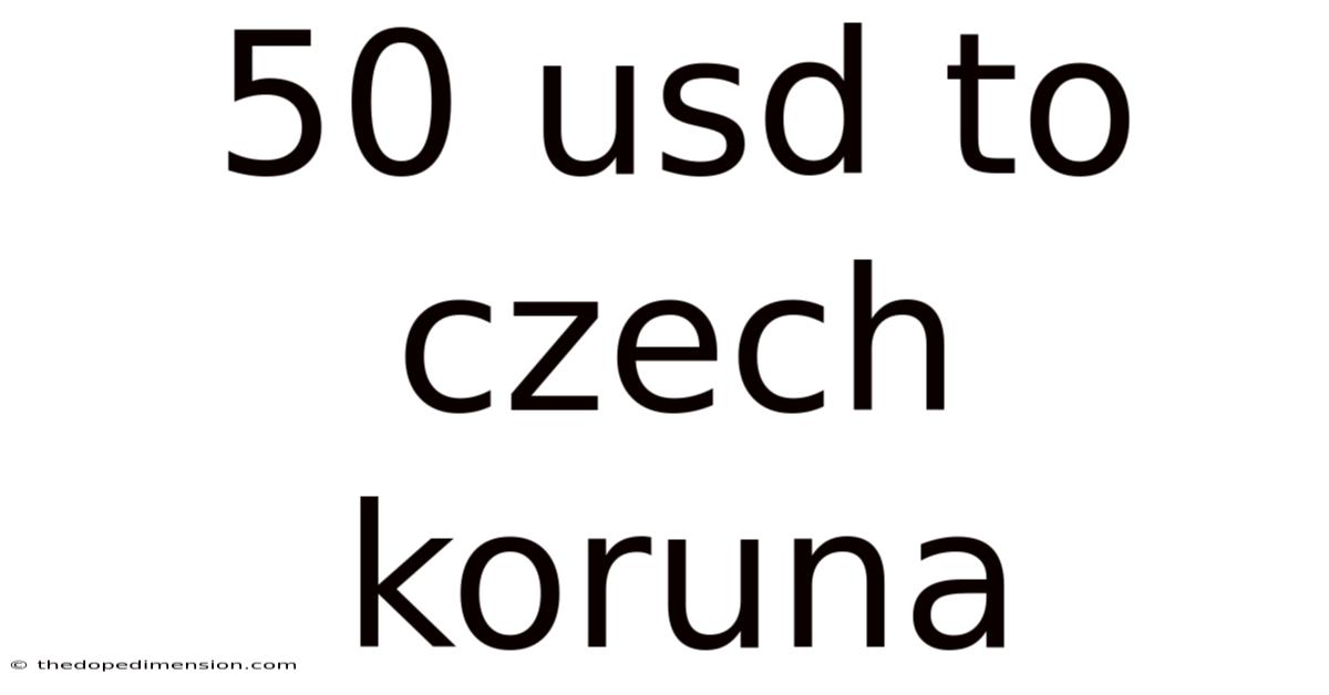 50 Usd To Czech Koruna