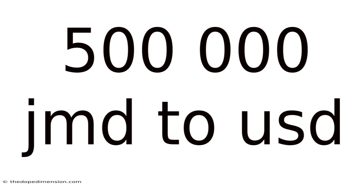 500 000 Jmd To Usd