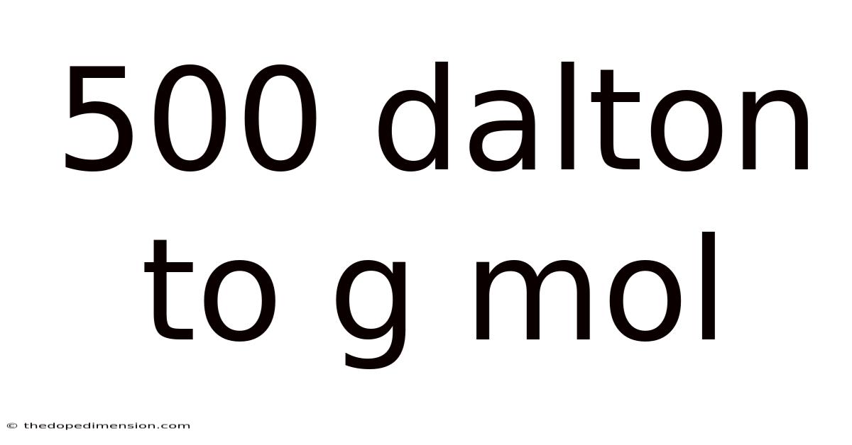 500 Dalton To G Mol