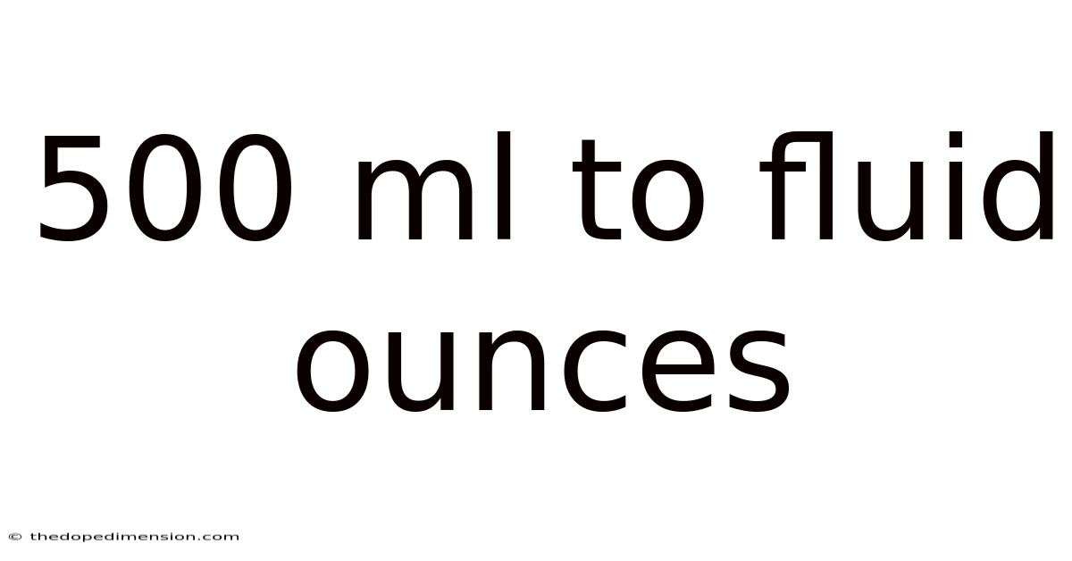 500 Ml To Fluid Ounces