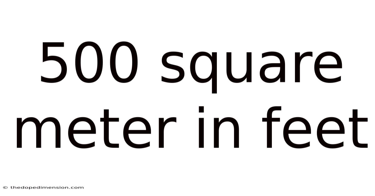 500 Square Meter In Feet