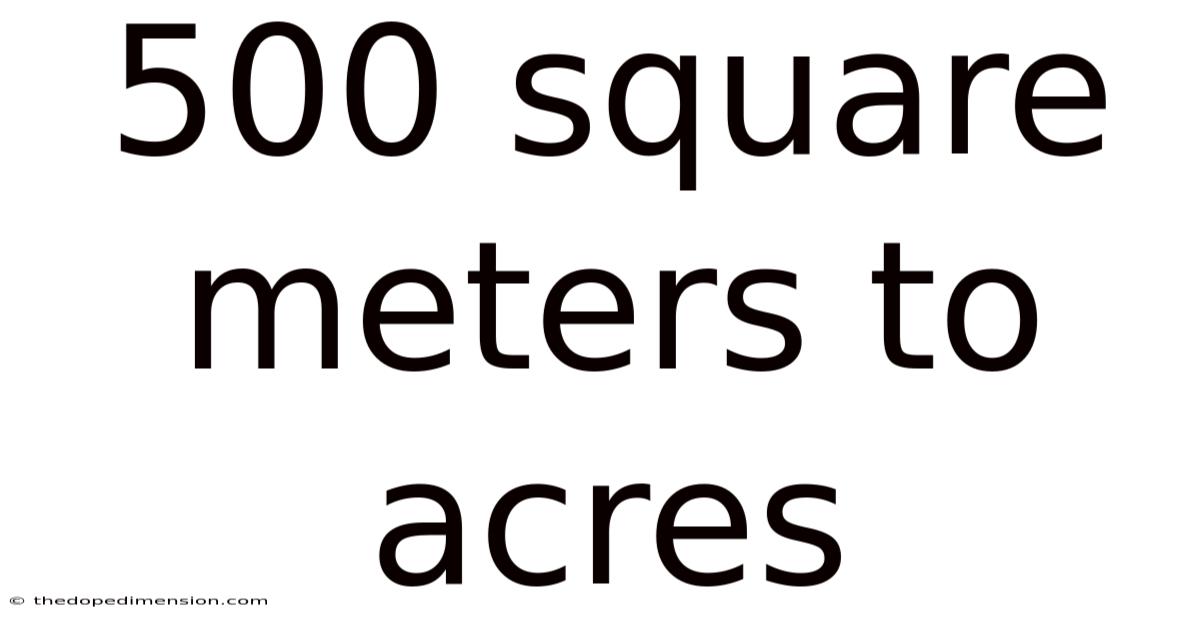 500 Square Meters To Acres