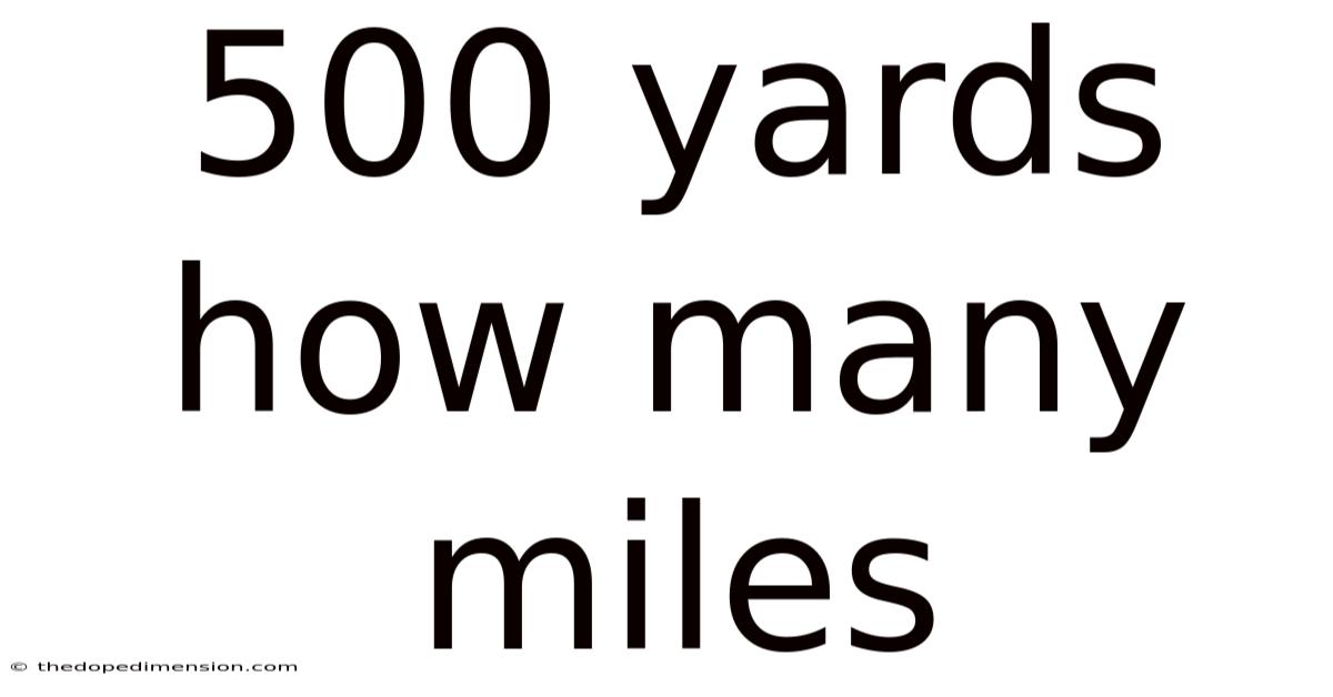 500 Yards How Many Miles