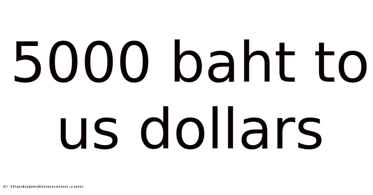 5000 Baht To Us Dollars