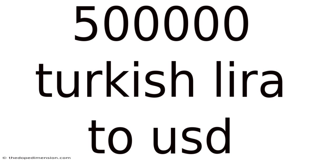 500000 Turkish Lira To Usd