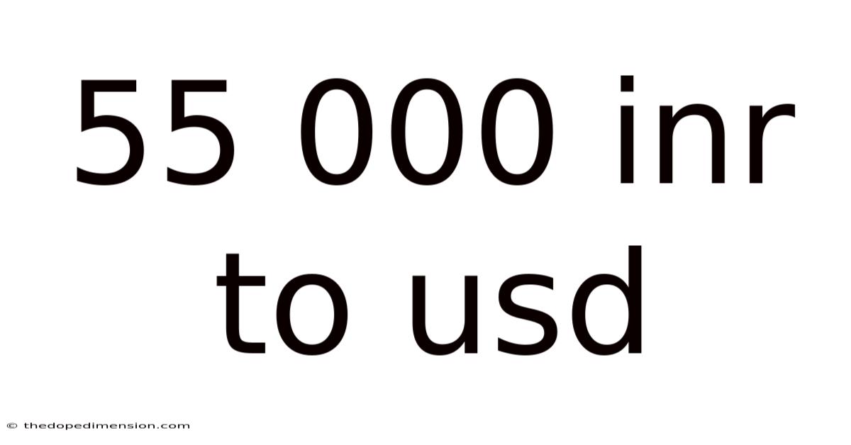 55 000 Inr To Usd