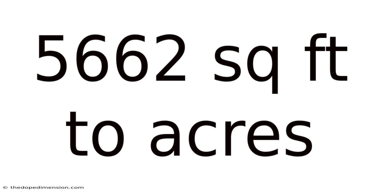 5662 Sq Ft To Acres