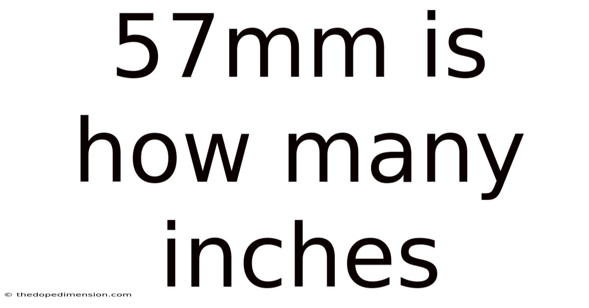 57mm Is How Many Inches