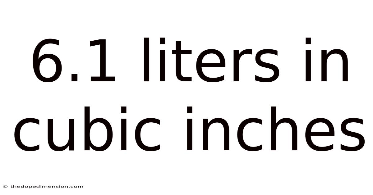 6.1 Liters In Cubic Inches