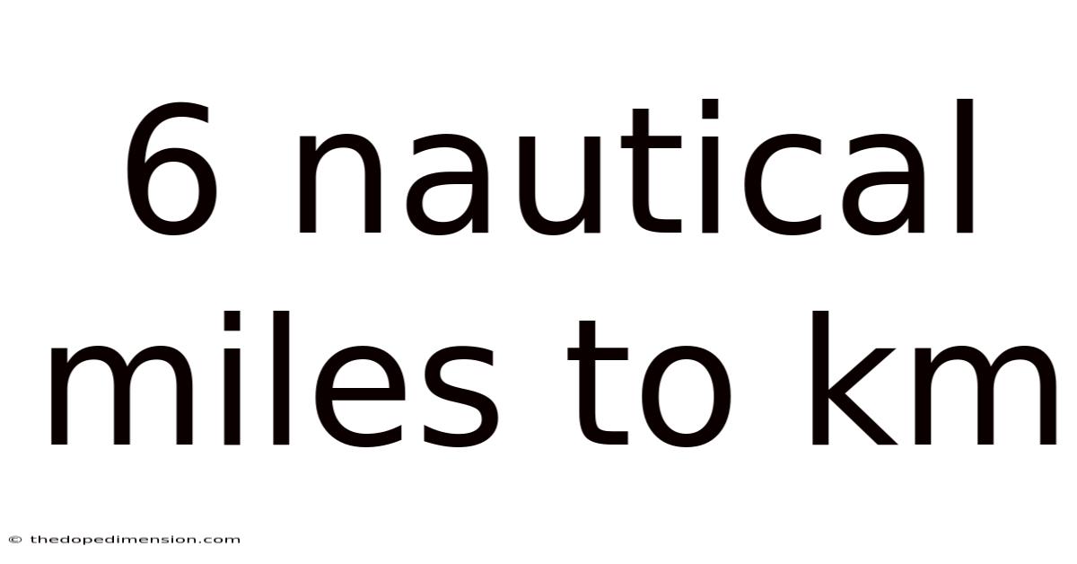 6 Nautical Miles To Km