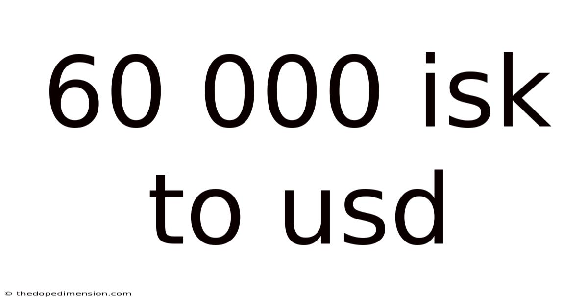 60 000 Isk To Usd